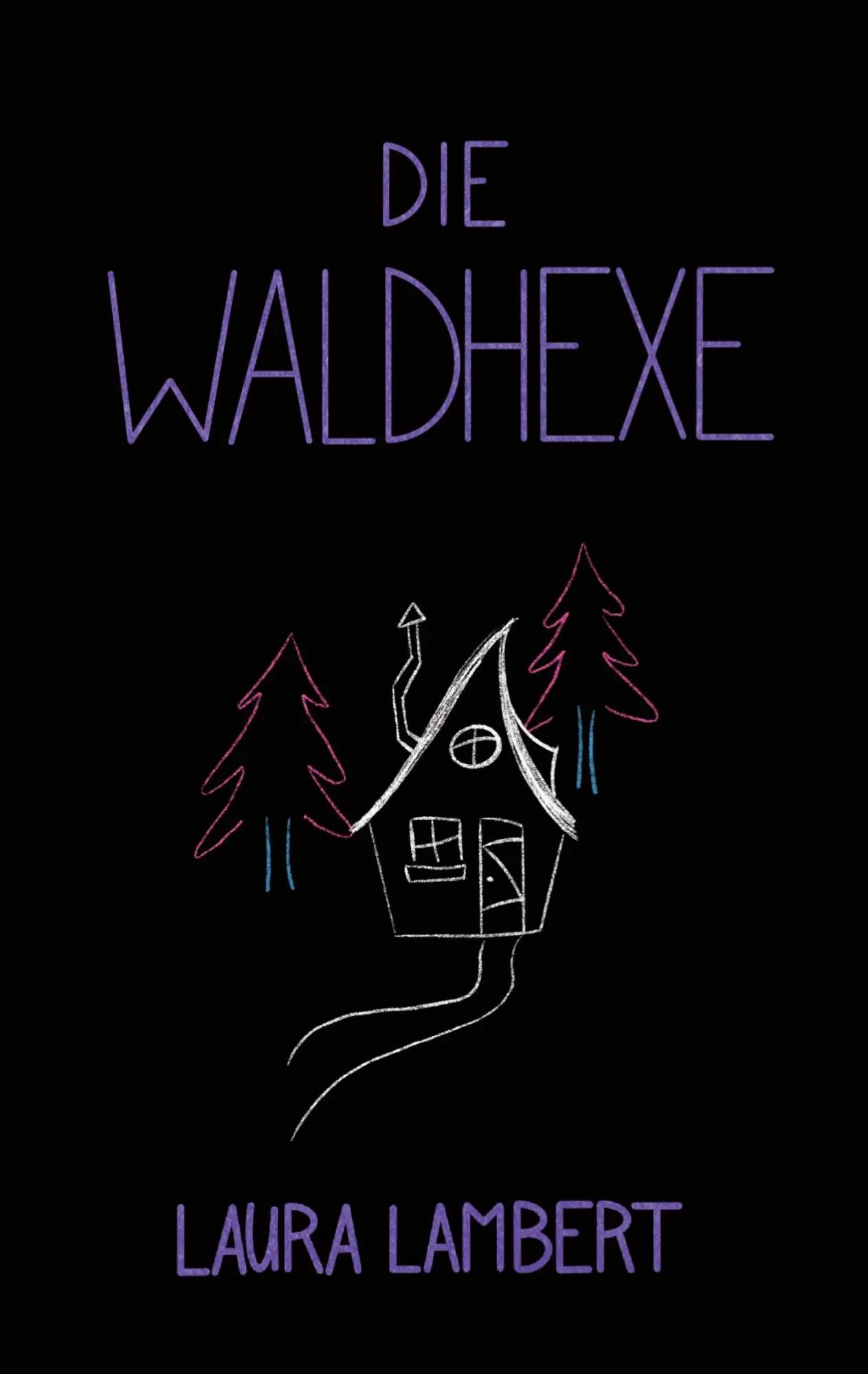 Cover: 9783756208029 | Die Waldhexe | Laura Lambert | Taschenbuch | Paperback | 56 S. | 2022