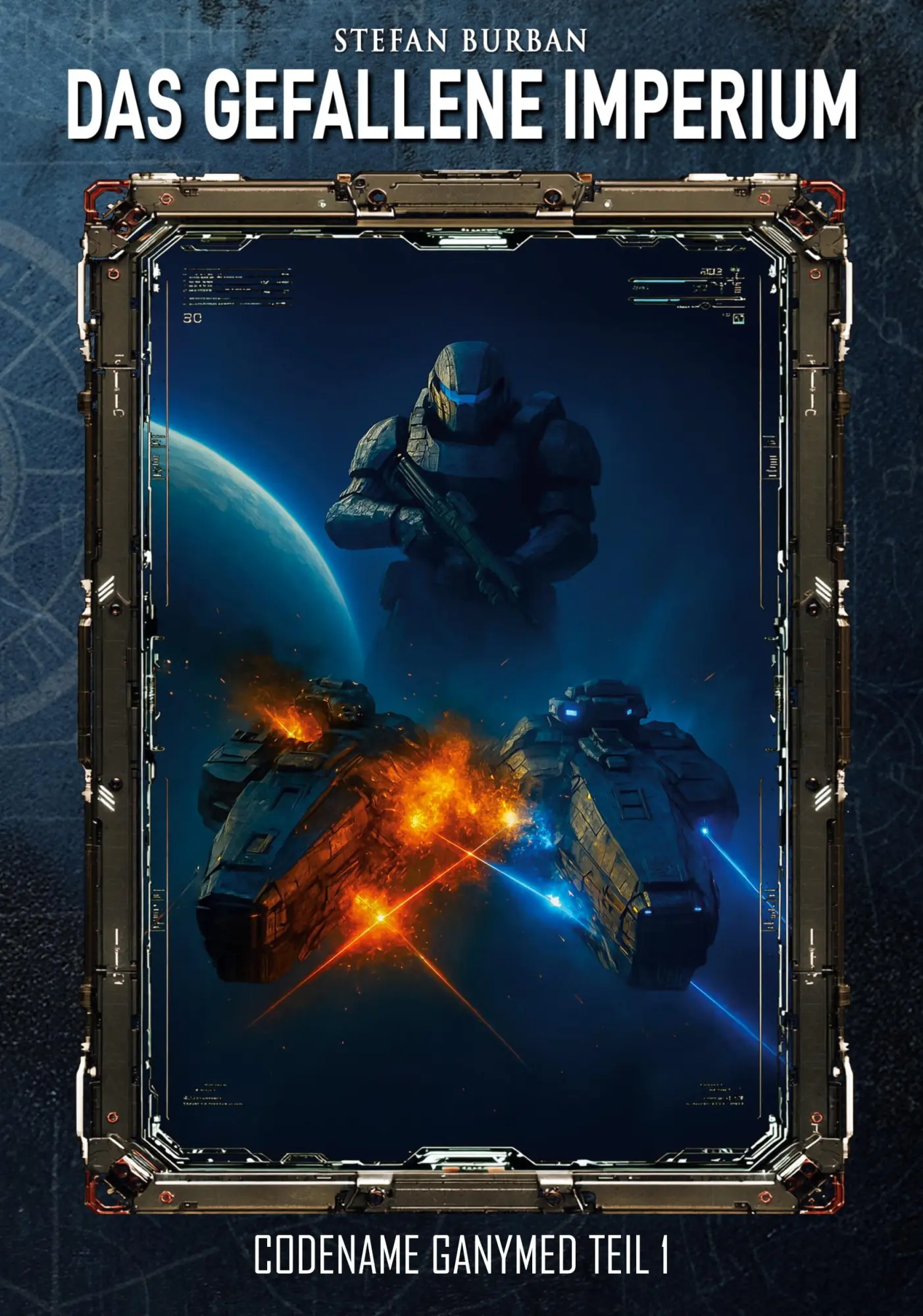 Cover: 9783964038029 | Das gefallene Imperium - Codename Ganymed Teil I | Stefan Burban