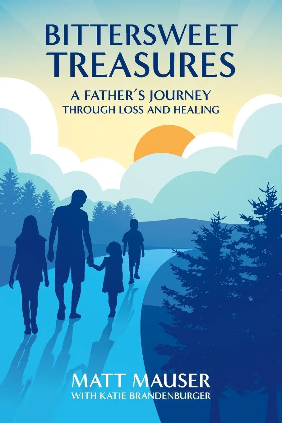 Cover: 9798991328029 | Bittersweet Treasures | A Father's Journey Through Loss &amp; Healing