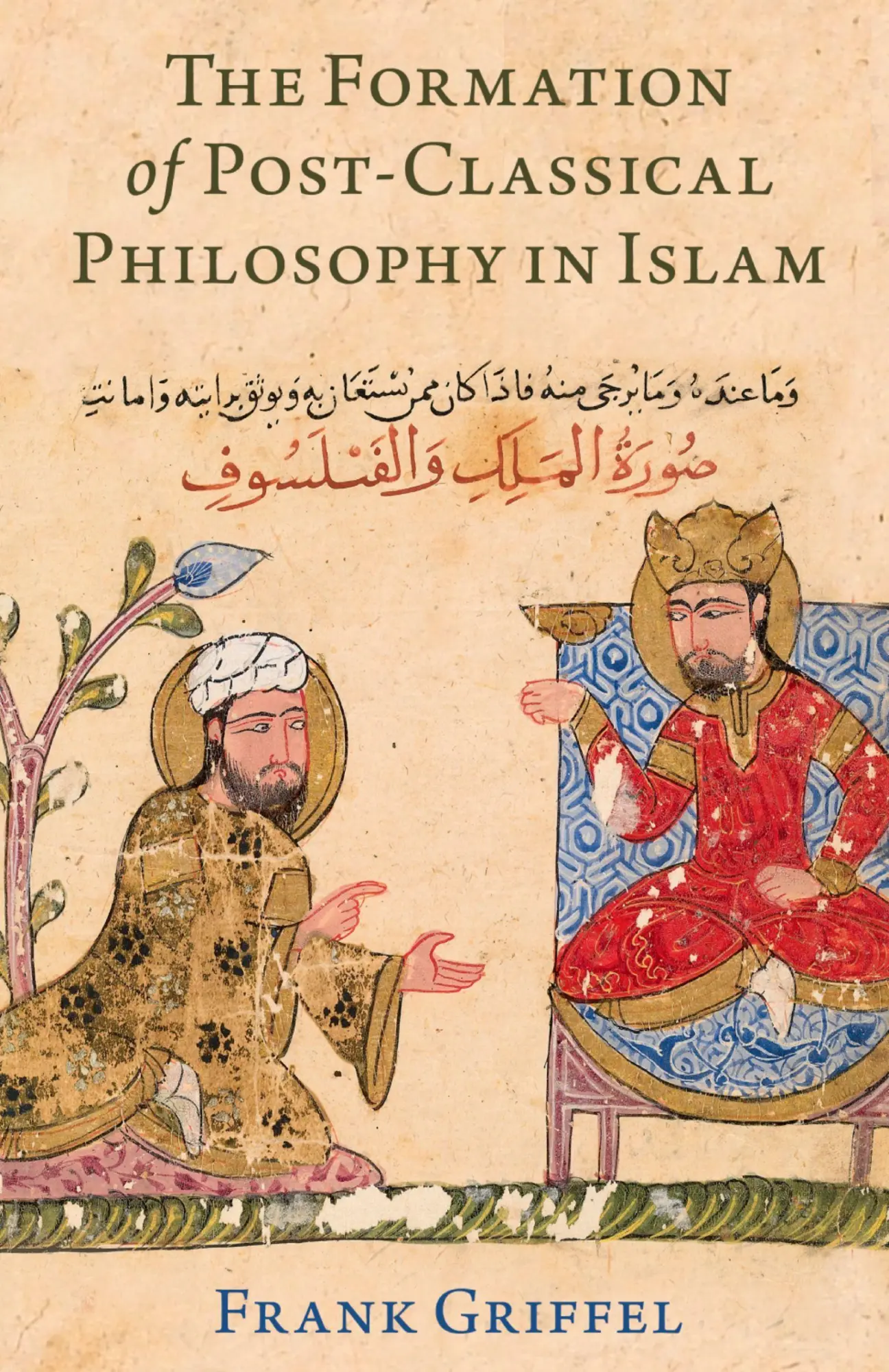 Cover: 9780197768129 | The Formation of Post-Classical Philosophy in Islam | Frank Griffel