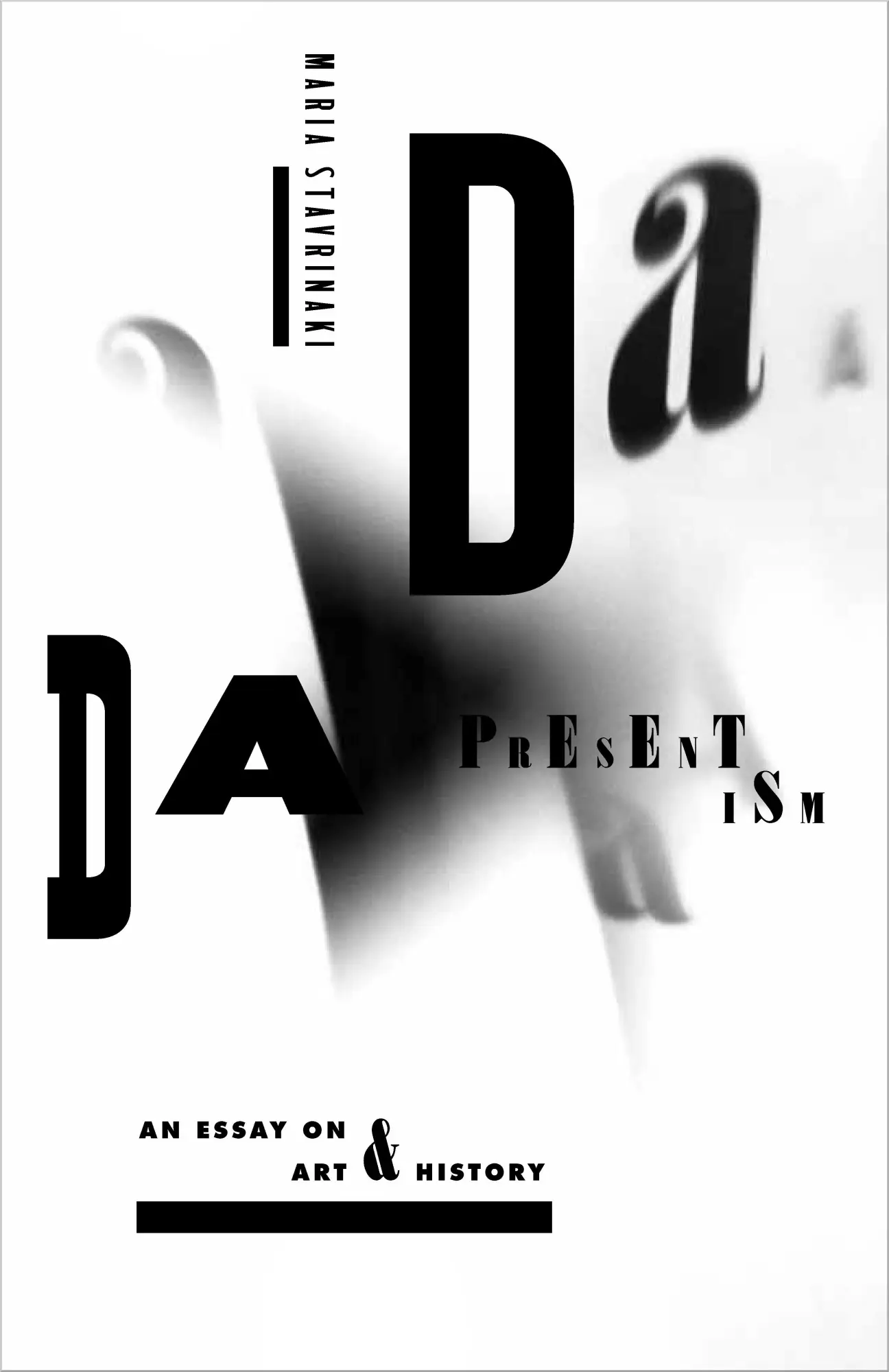 Cover: 9780804798129 | Dada Presentism | An Essay on Art &amp; History | Maria Stavrinaki | Buch