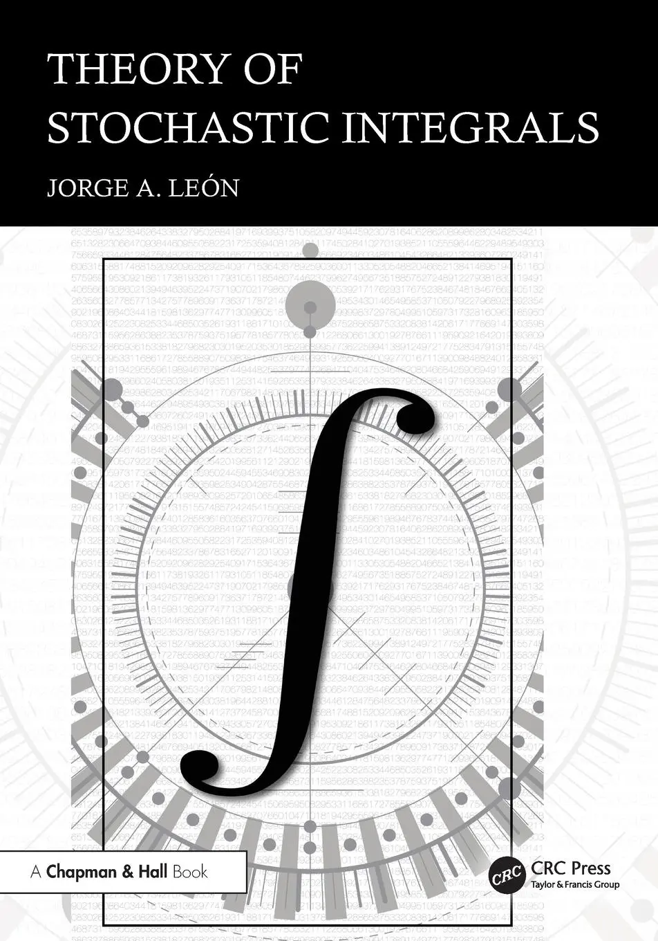 Cover: 9781032778129 | Theory of Stochastic Integrals | Jorge A León | Taschenbuch | Englisch