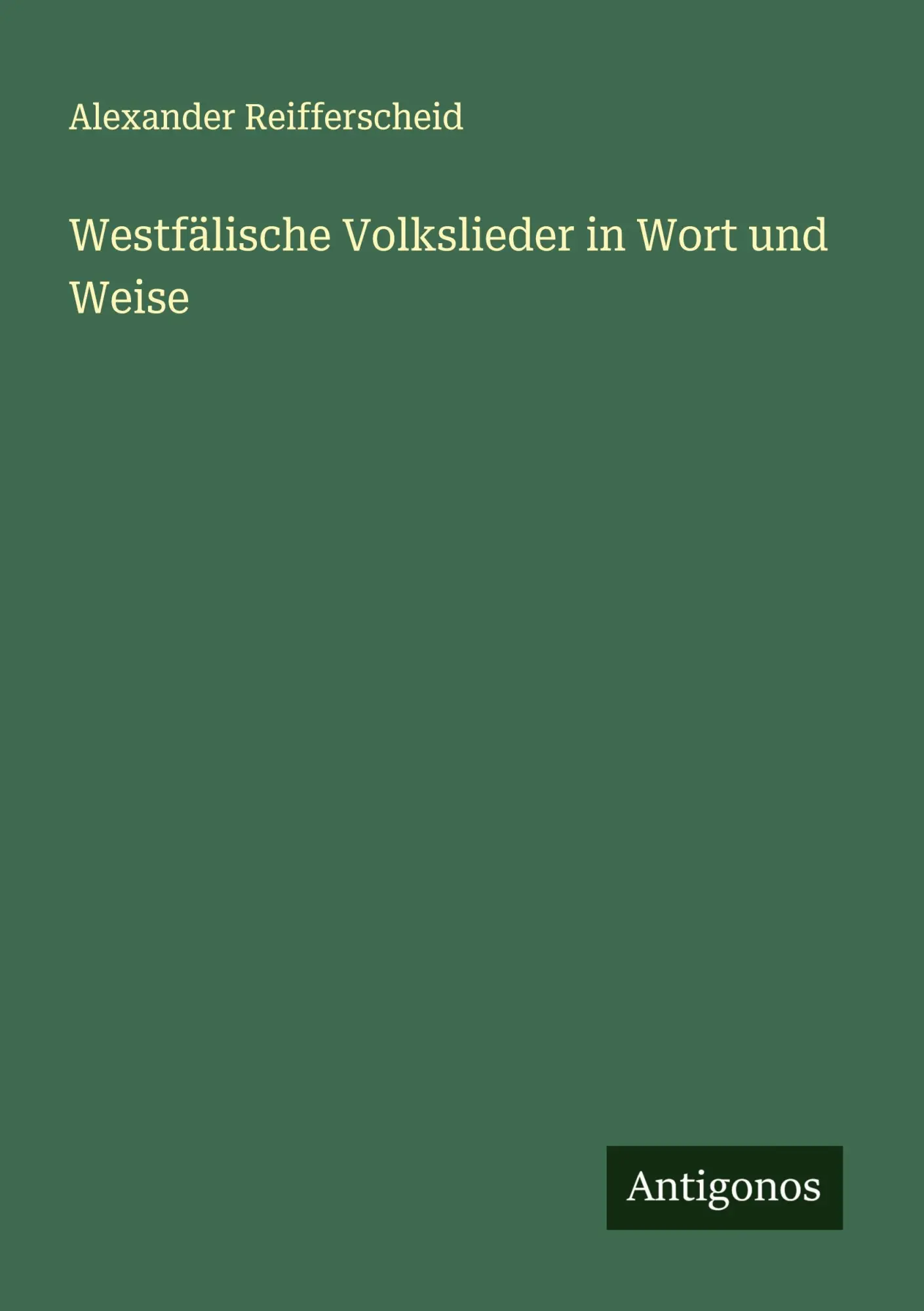 Cover: 9783563148129 | Westfälische Volkslieder in Wort und Weise | Alexander Reifferscheid