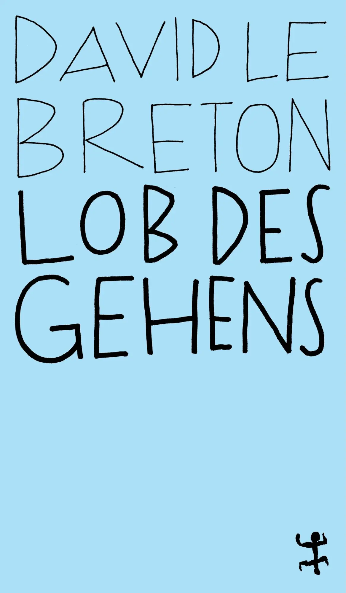Cover: 9783957578129 | Lob des Gehens | David Le Breton | Taschenbuch | MSB Paperback | 2019