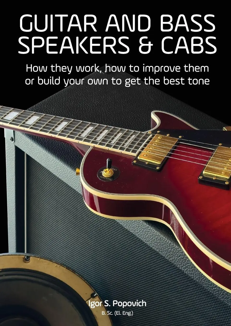 Cover: 9780648298229 | Guitar and Bass Speakers &amp; Cabs | Igor S. Popovich | Taschenbuch