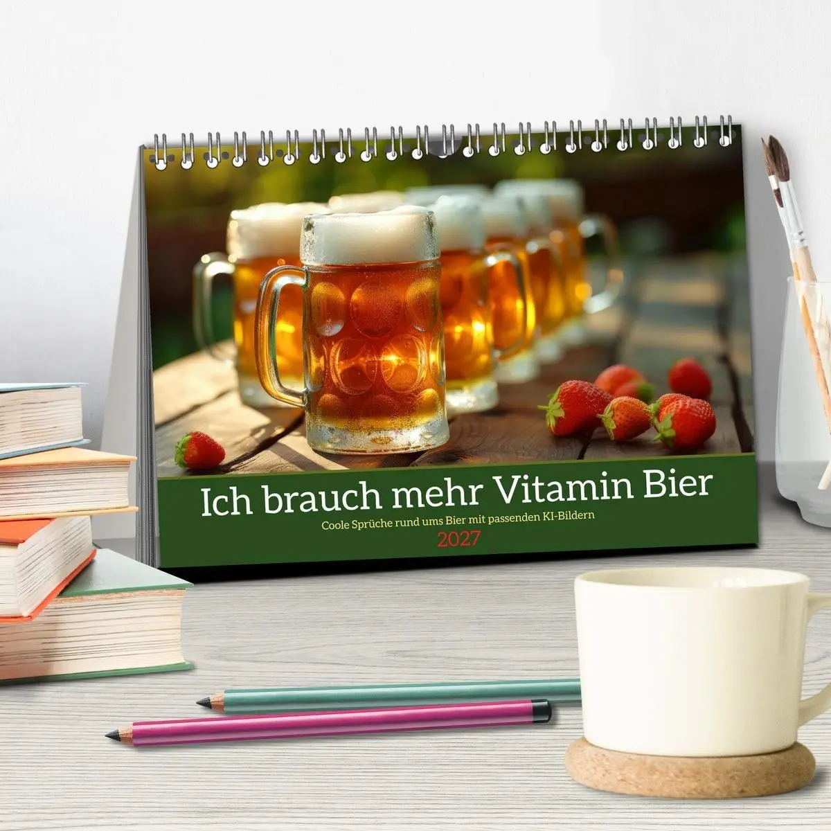 Bild: 9783569178229 | Ich brauch mehr Vitamin Bier (Tischkalender 2027 DIN A5 quer),...