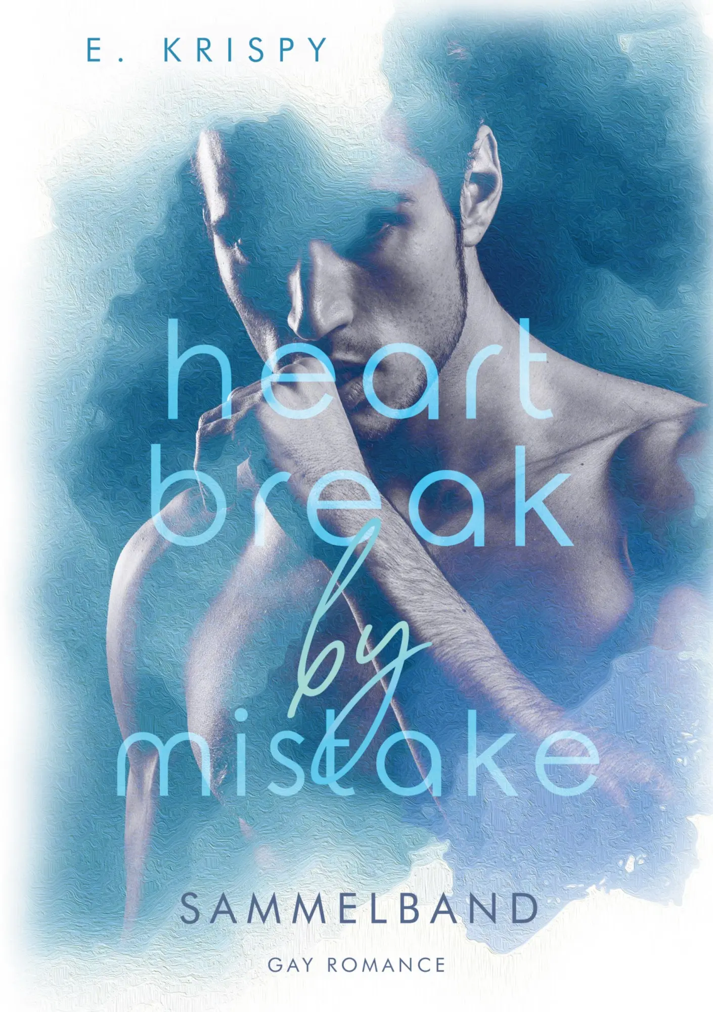 Cover: 9783819268229 | Heartbreak by Mistake | Sammelband | E. Krispy | Taschenbuch | 492 S.