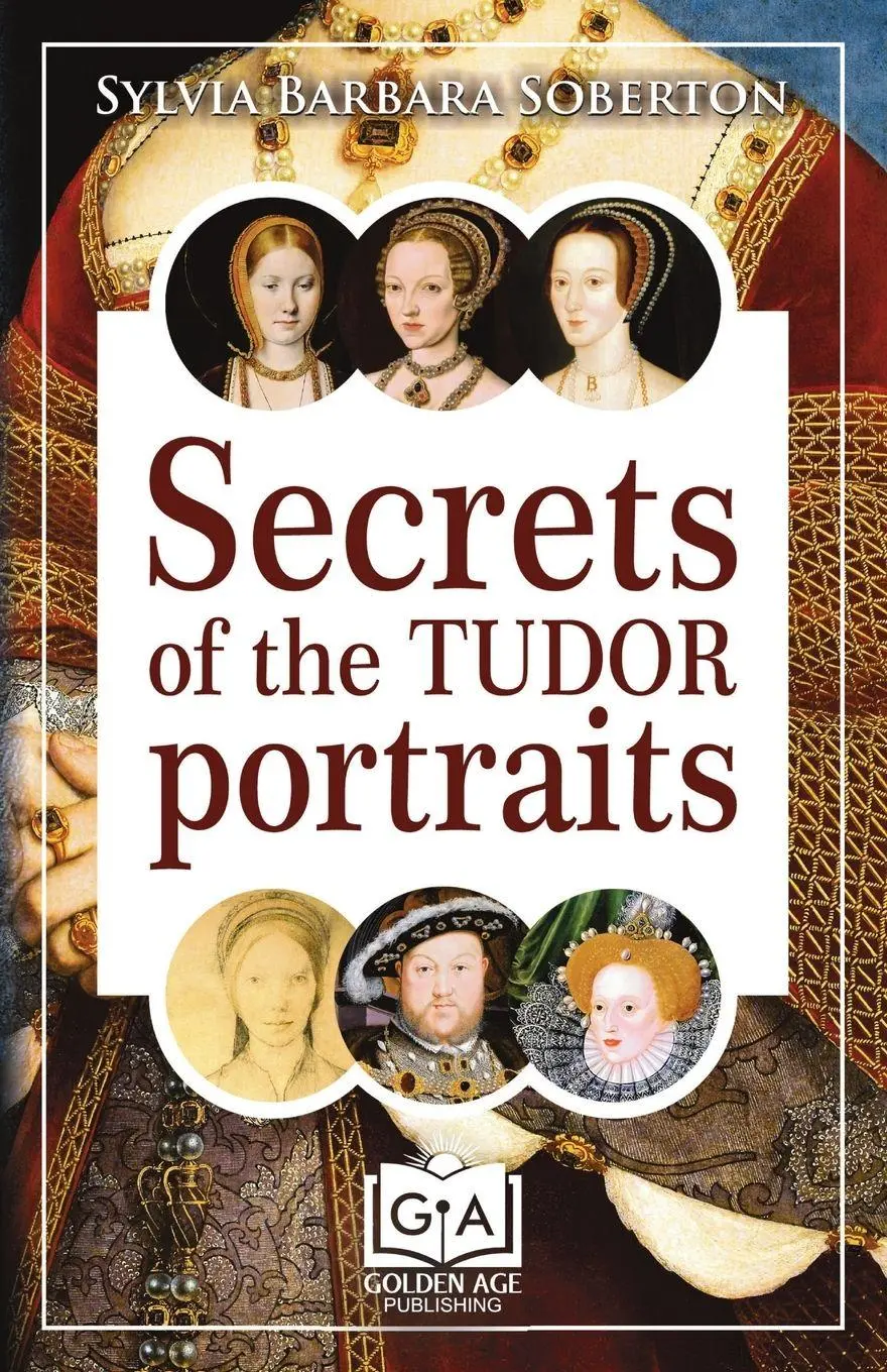 Cover: 9798310248229 | Secrets of the Tudor Portraits | Sylvia Barbara Soberton | Taschenbuch