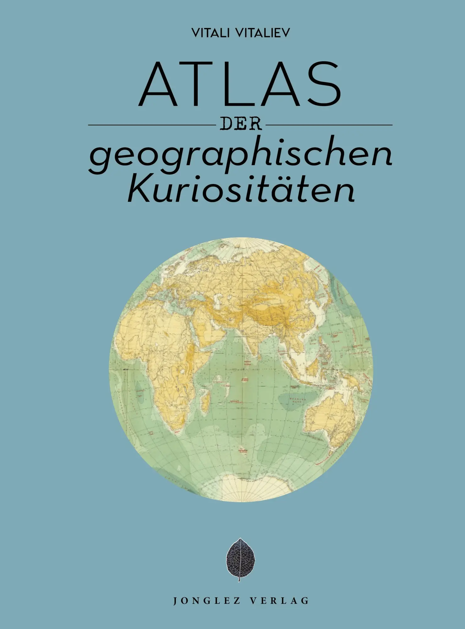Cover: 9782361958329 | Atlas der geographischen Kuriositäten | Vitali Vitaliev | Taschenbuch