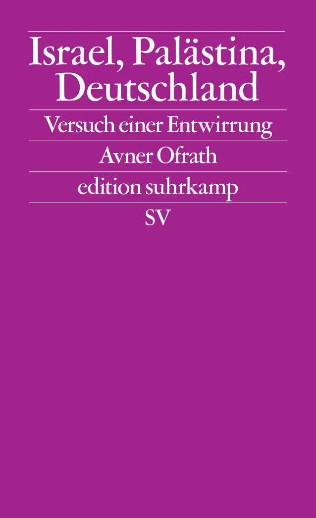 Cover: 9783518128329 | Israel, Palästina, Deutschland | Versuch einer Entwirrung | Ofrath