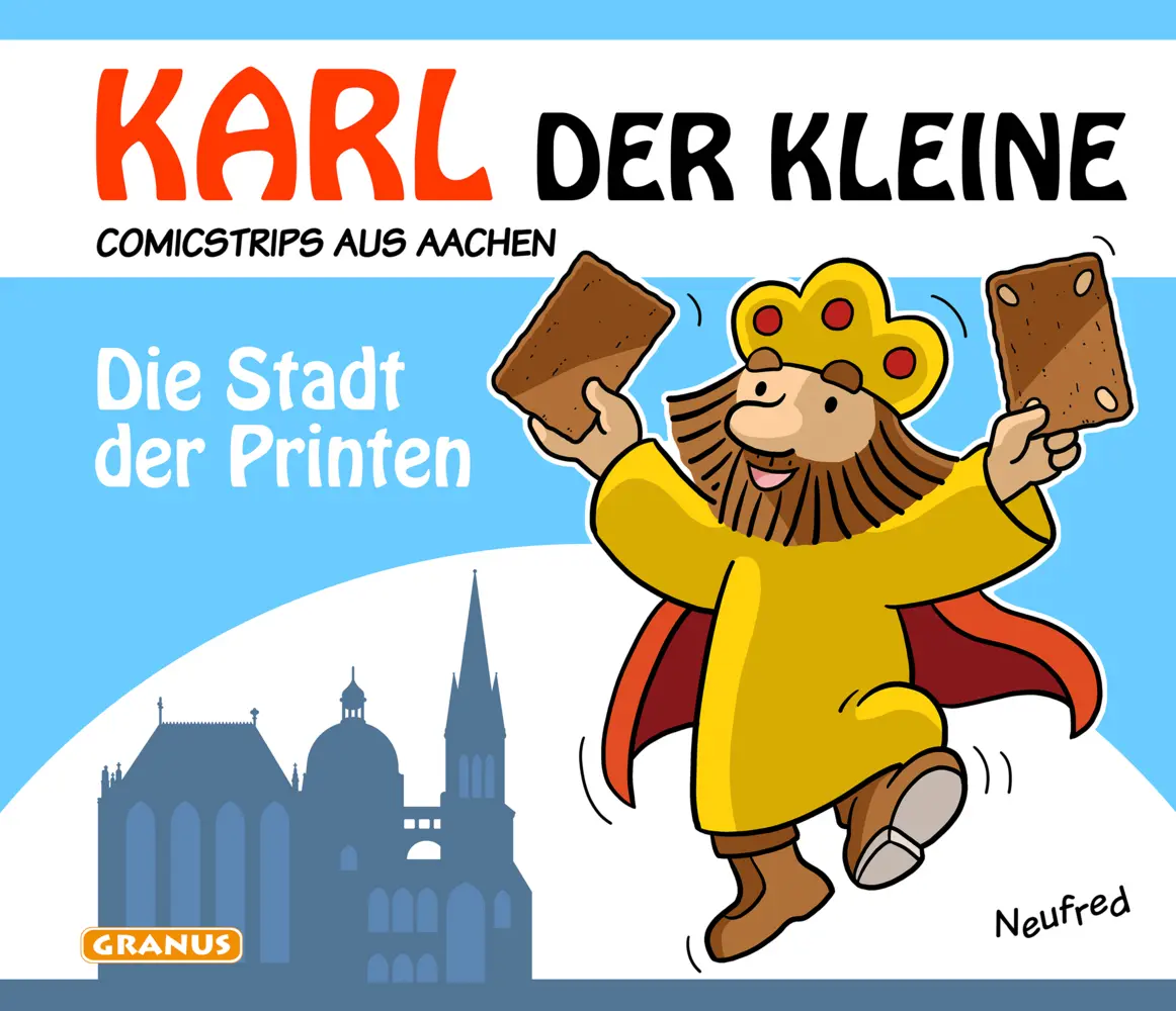 Cover: 9783982208329 | Karl der Kleine - Die Stadt der Printen | Alfred) Neufred (Neuwald