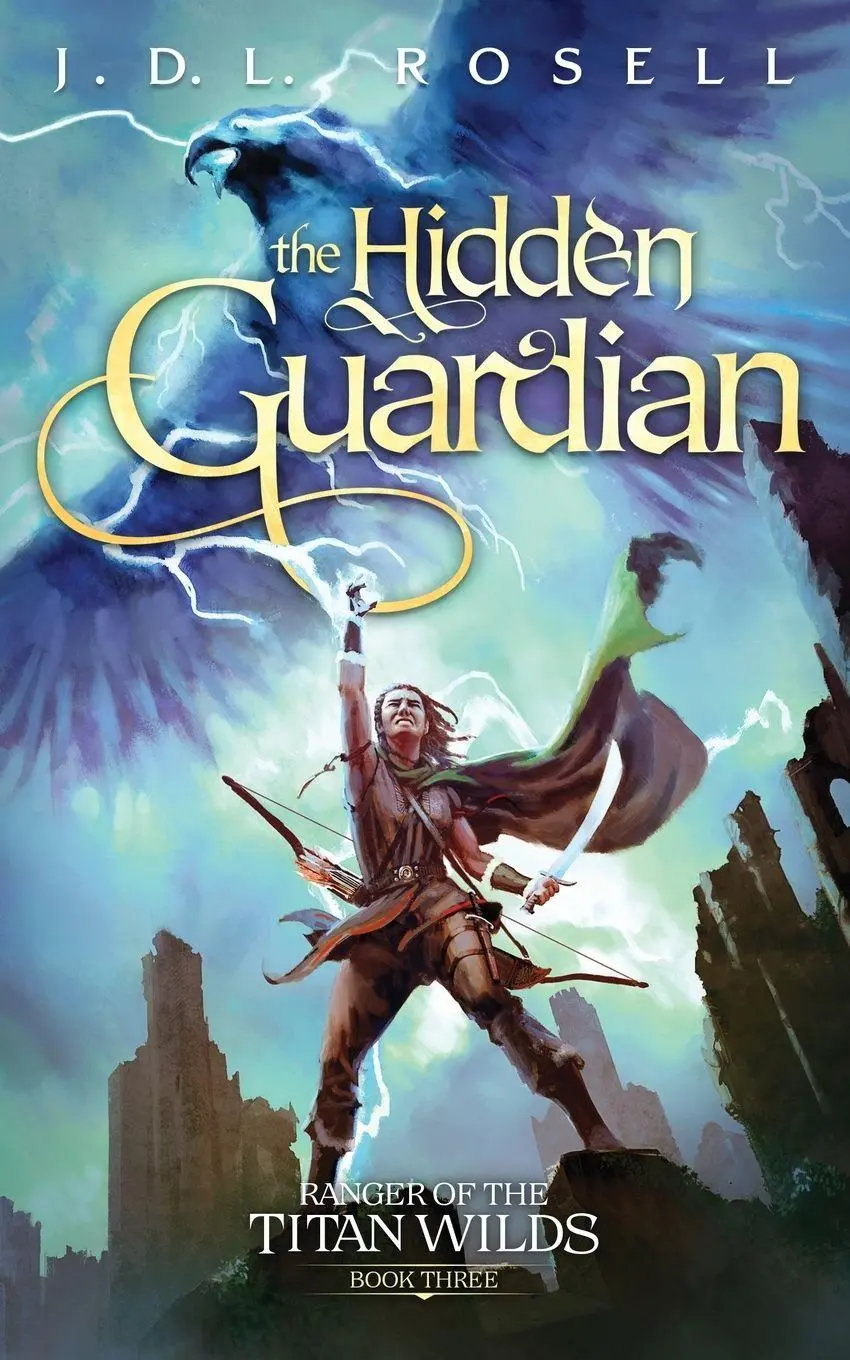 Cover: 9781952868429 | The Hidden Guardian | Ranger of the Titan Wilds, Book 3 | Rosell
