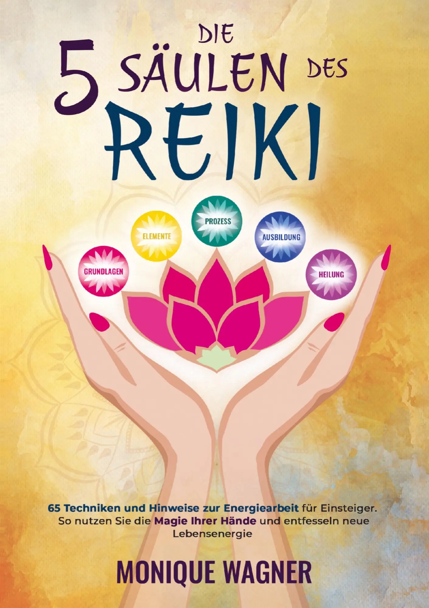 Cover: 9781961398429 | Die 5 Säulen des Reiki | Monique Wagner | Taschenbuch | 176 S. | 2026