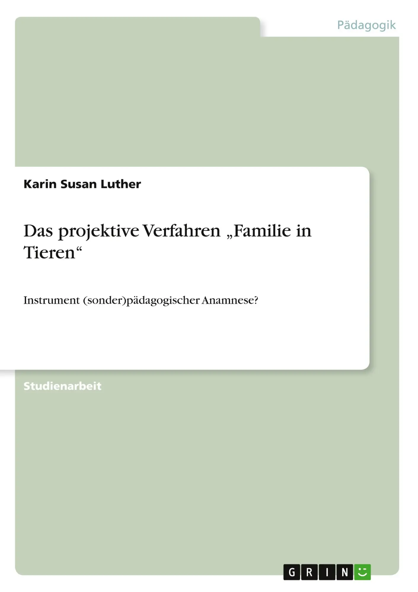 Cover: 9783656278429 | Das projektive Verfahren "Familie in Tieren" | Karin Susan Luther