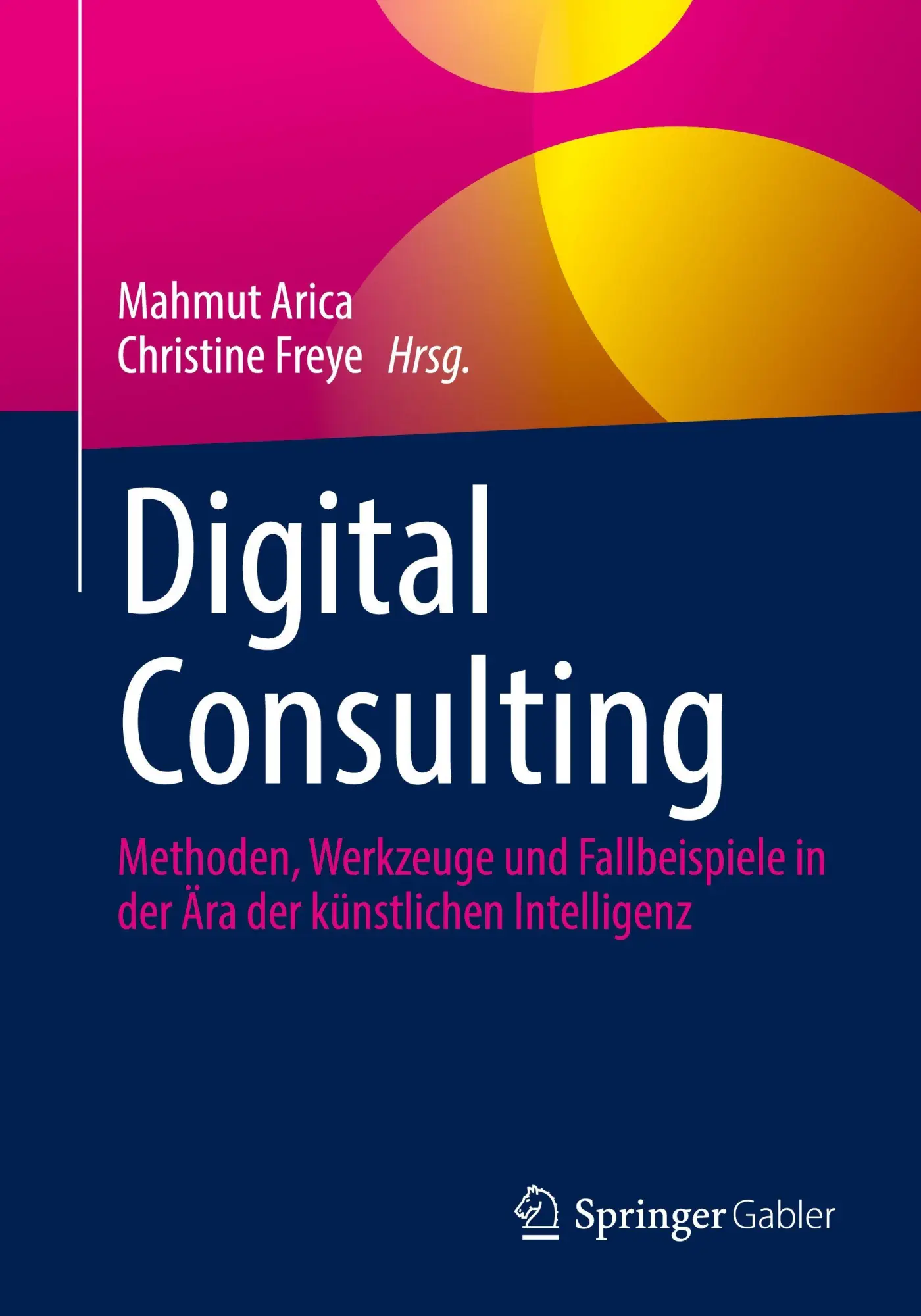 Cover: 9783658498429 | Digital Consulting | Mahmut Arica (u. a.) | Taschenbuch | xiv | 2026