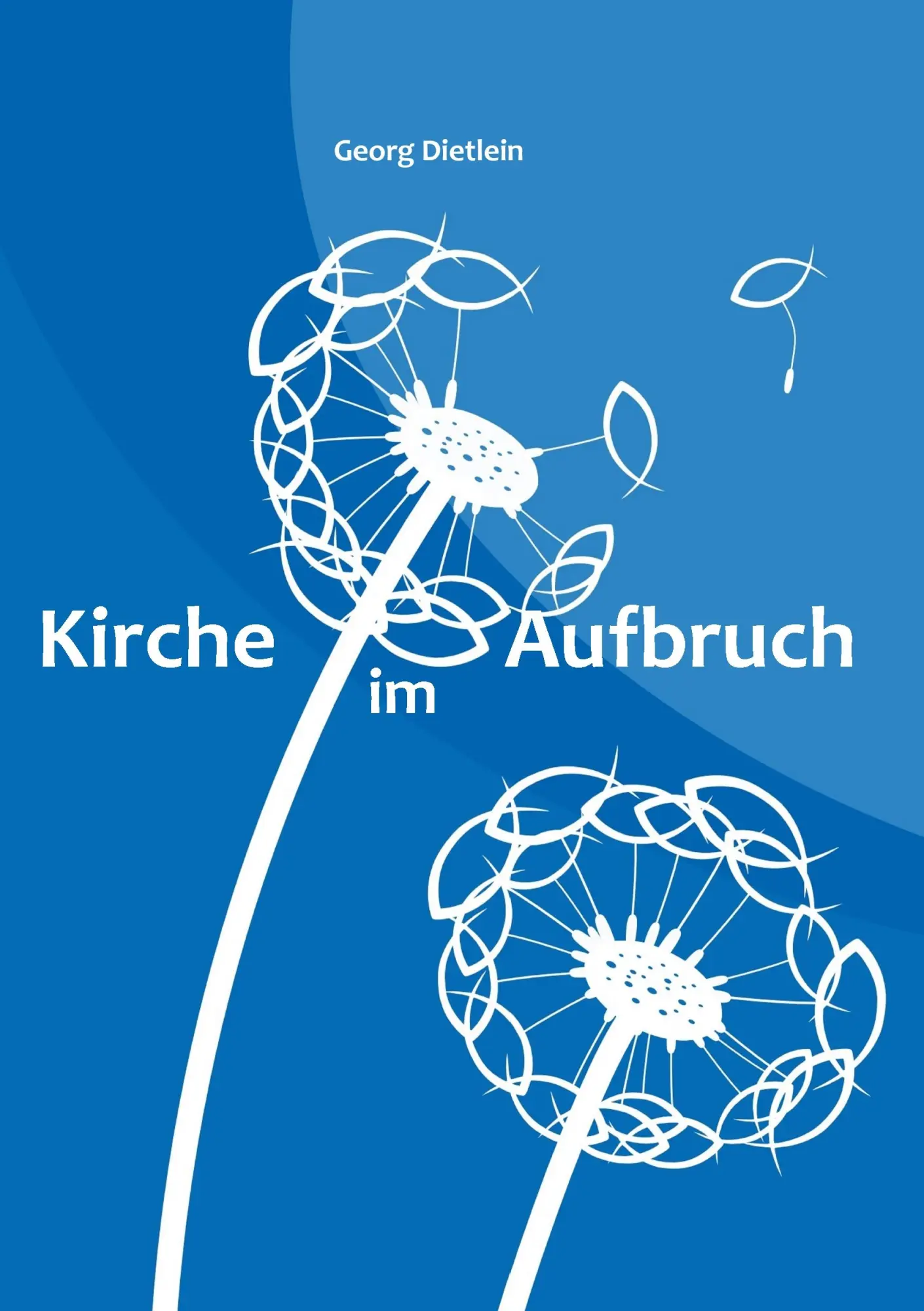 Cover: 9783734798429 | Kirche im Aufbruch | Georg Dietlein | Taschenbuch | 124 S. | Deutsch