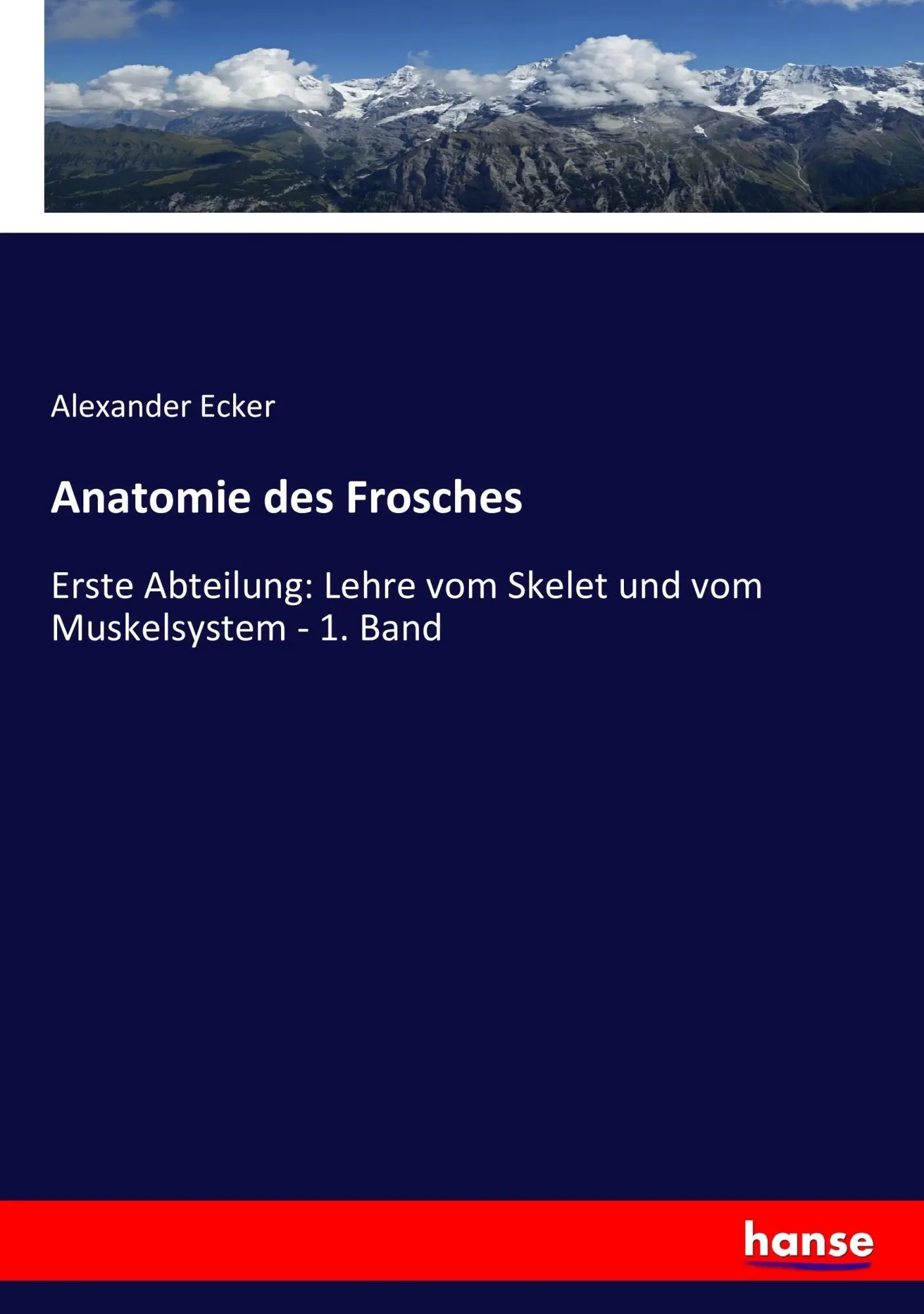 Cover: 9783743468429 | Anatomie des Frosches | Alexander Ecker | Taschenbuch | 244 S. | 2017