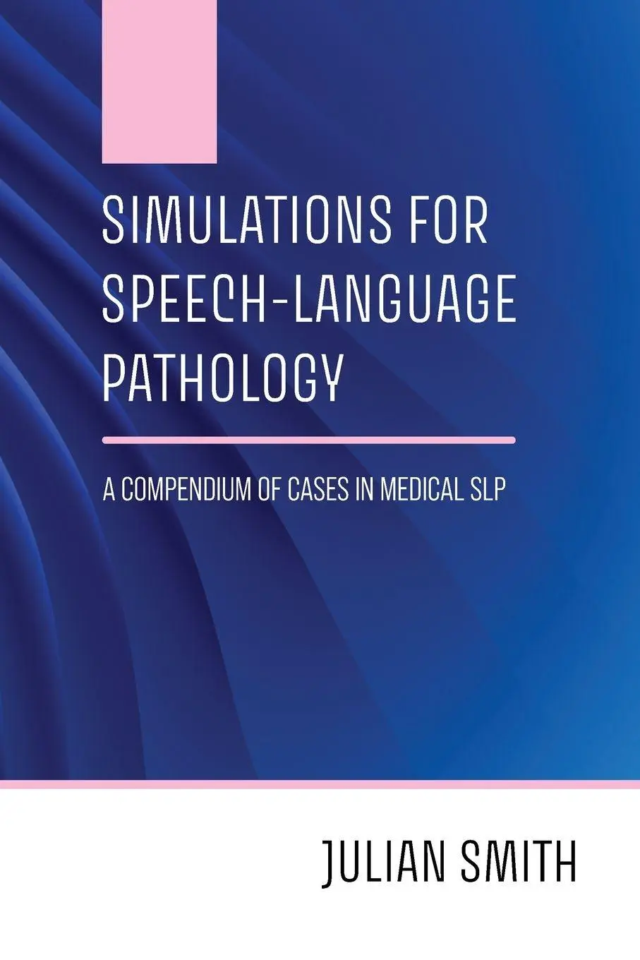 Cover: 9798823388429 | Simulations for Speech-Language Pathology | Julian Smith | Taschenbuch