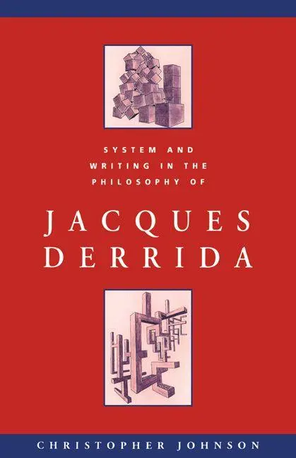 Cover: 9780521448529 | System and Writing in the Philosophy of Jacques Derrida | Johnson