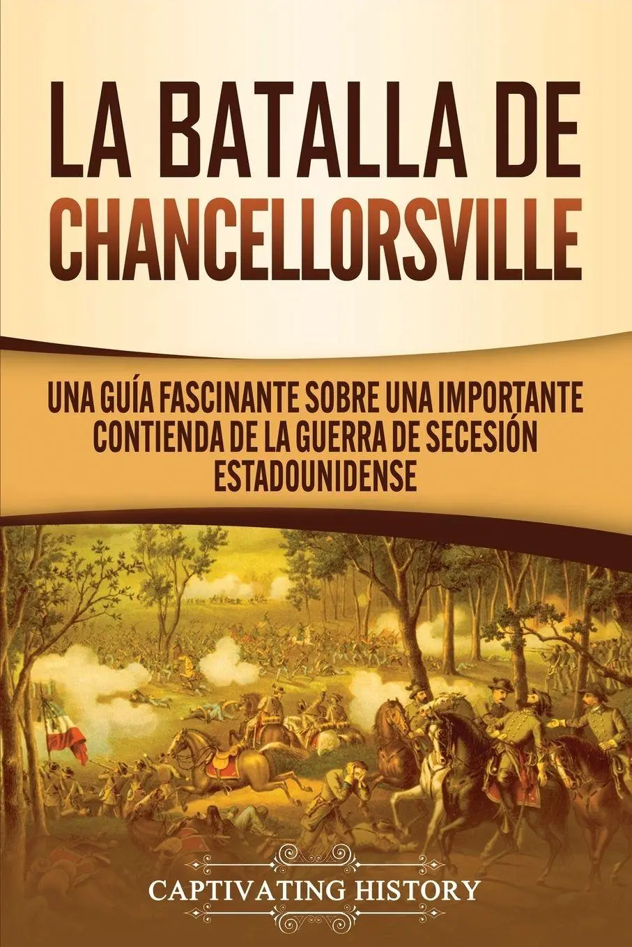 Cover: 9781647488529 | La batalla de Chancellorsville | Captivating History | Taschenbuch