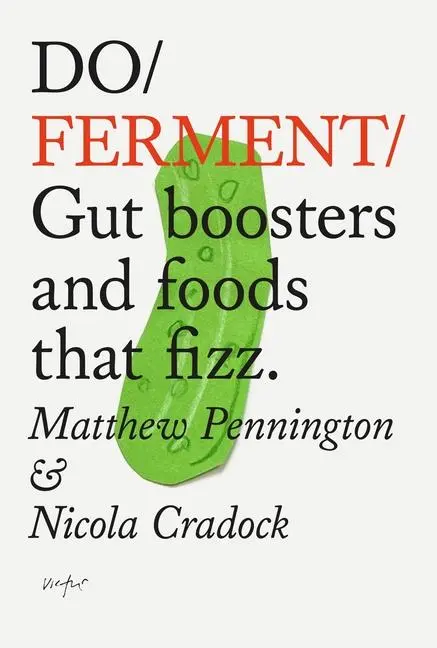 Cover: 9781914168529 | Do Ferment | Gut boosters and foods that fizz. | Matthew Pennington