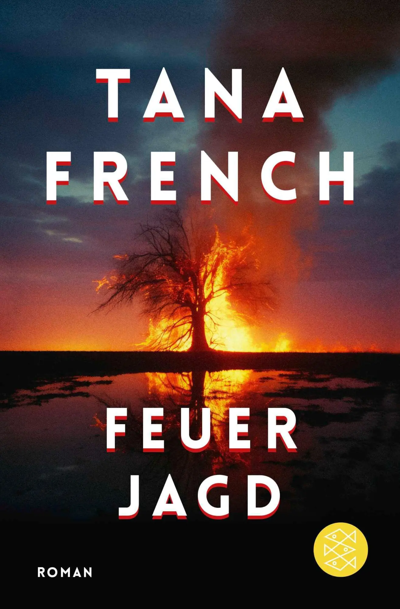 Cover: 9783596708529 | Feuerjagd | Roman Platz 1 der Krimi-Bestenliste | Tana French | Buch