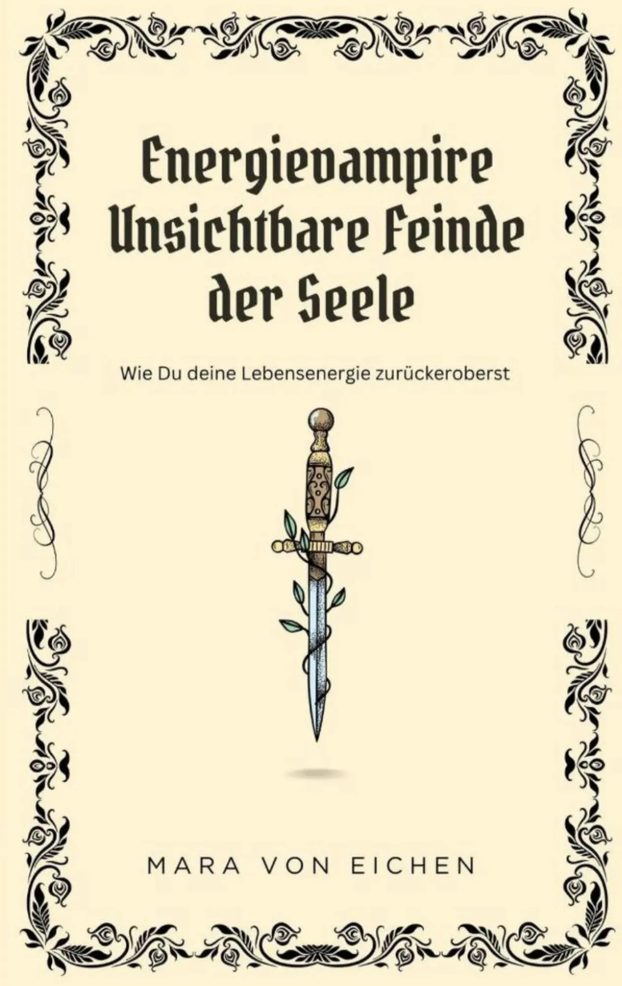 Cover: 9783769368529 | Energievampire unsichtbare Feinde der Seele | Mara von Eichen | Buch