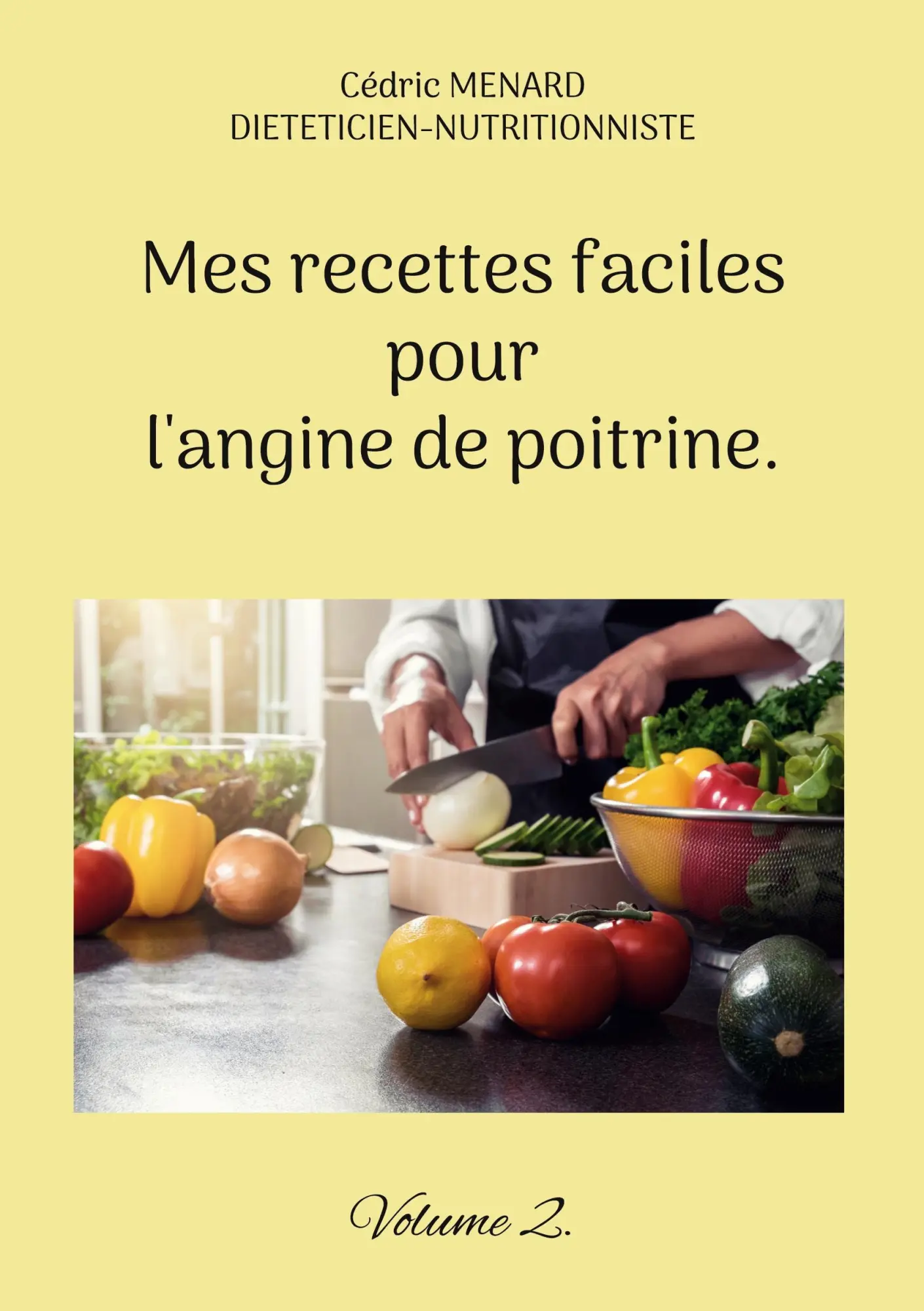 Cover: 9782322488629 | Mes recettes faciles pour l'angine de poitrine. | Volume 2. | Menard