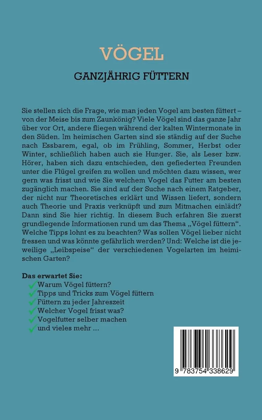 Rückseite: 9783754338629 | Vögel ganzjährig füttern: Wie Sie jeden Vogel richtig füttern und...