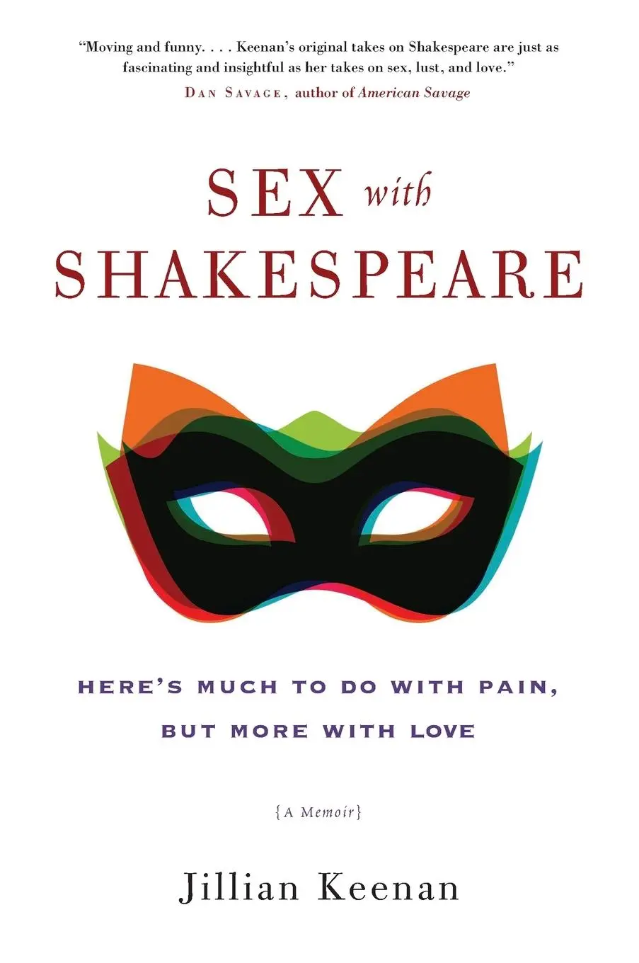 Cover: 9780062378729 | Sex with Shakespeare | Here's Much to Do with Pain, But More with Love