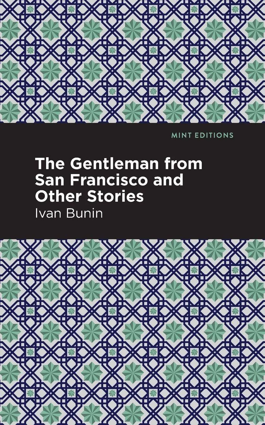Cover: 9781513268729 | The Gentleman from San Francisco and Other Stories | Ivan A. Bunin