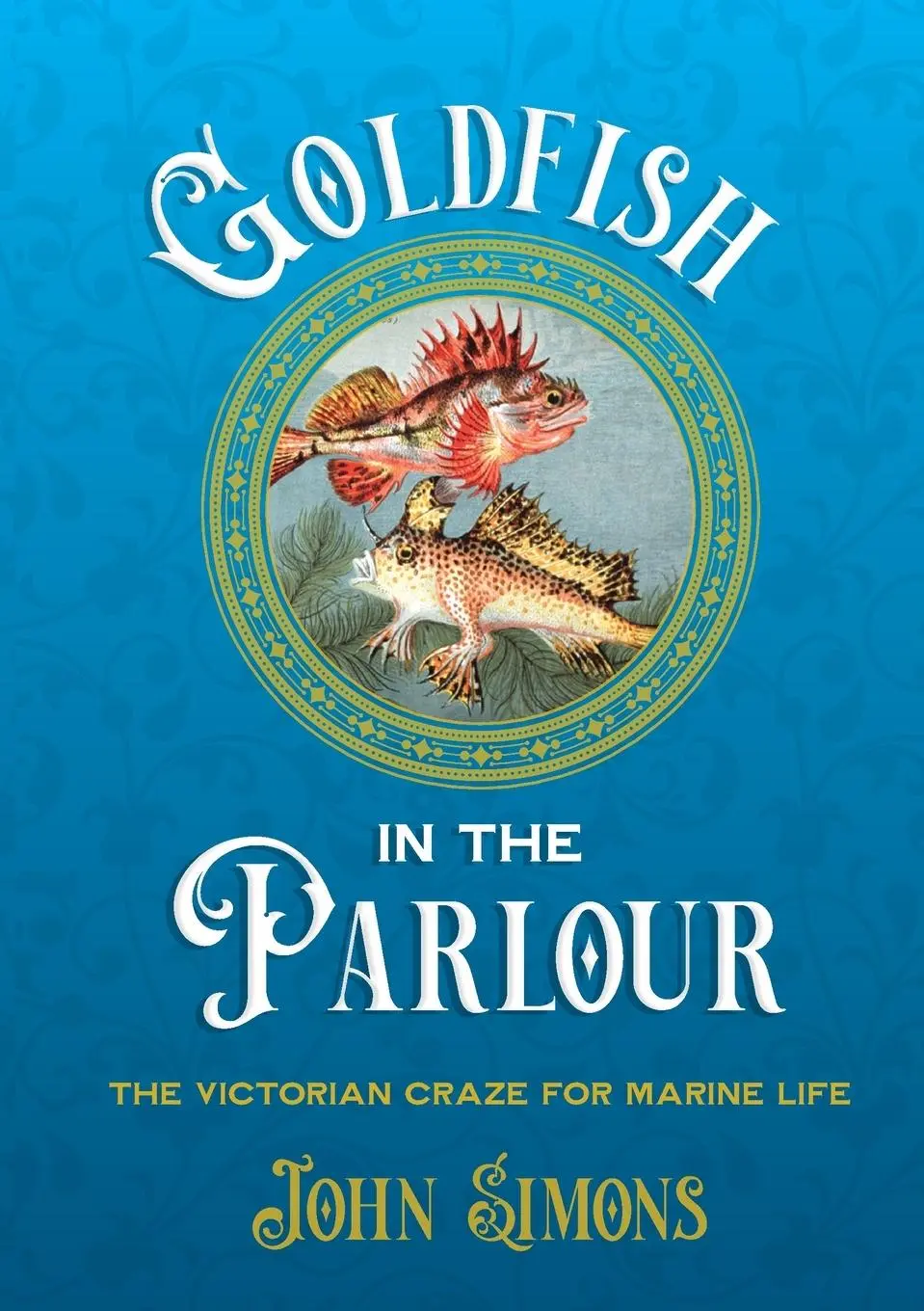 Cover: 9781743328729 | Goldfish in the Parlour | John Simons | Taschenbuch | Englisch | 2023