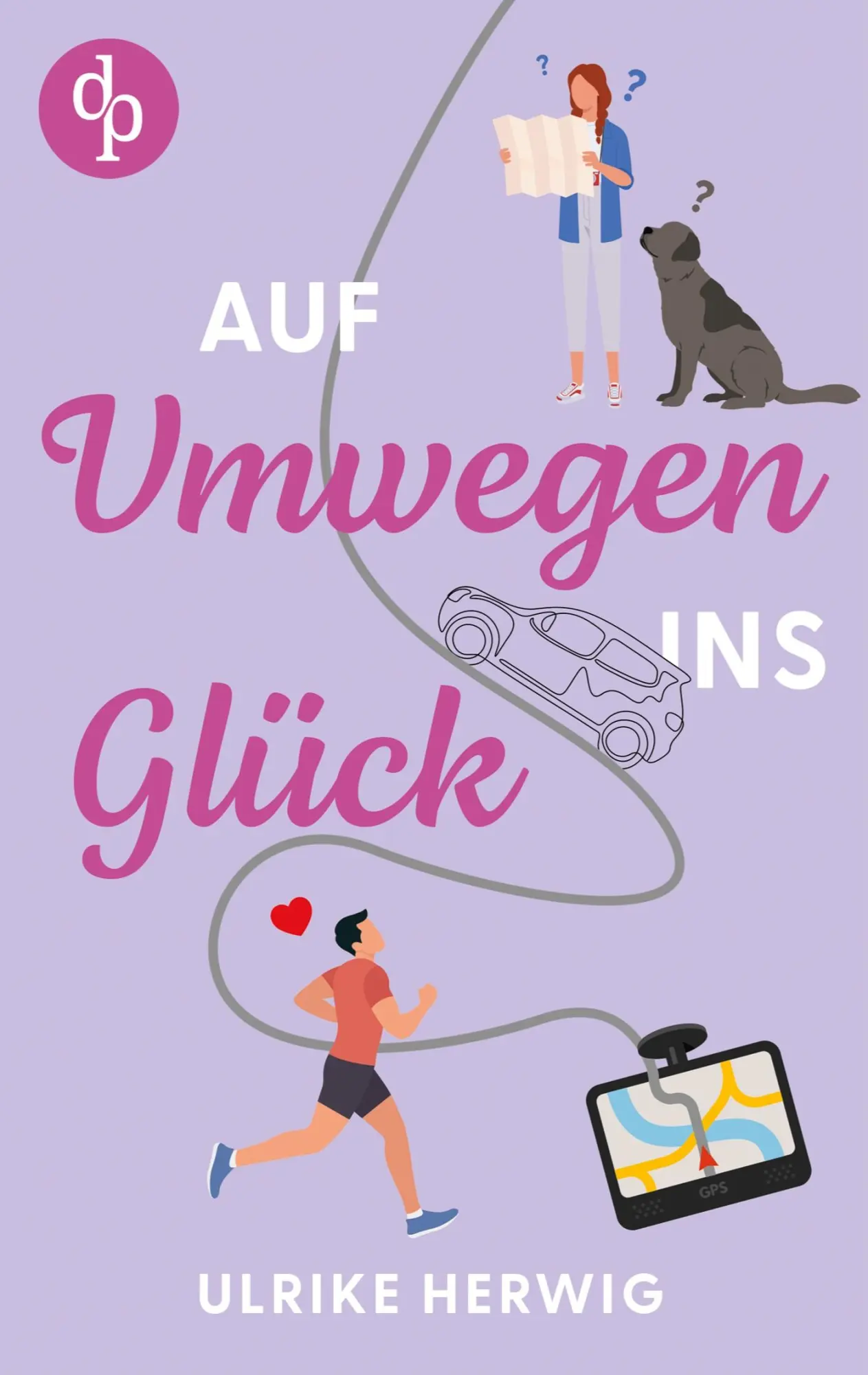 Cover: 9783989988729 | Auf Umwegen ins Glück Ein chaotisch-romantischer Roadtrip der etwas...