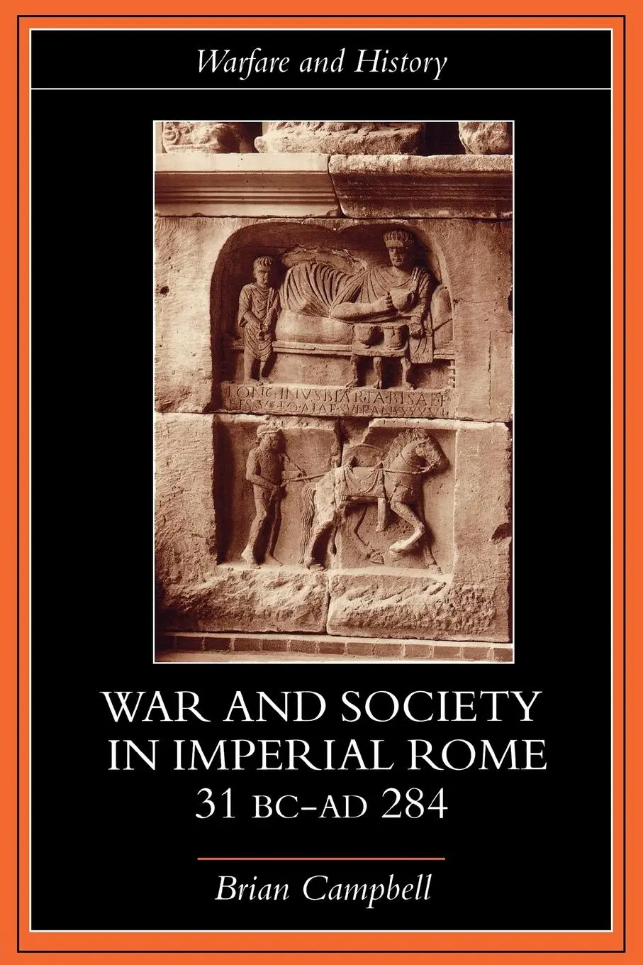 Cover: 9780415278829 | Warfare and Society in Imperial Rome, C. 31 BC-AD 280 | Brian Campbell