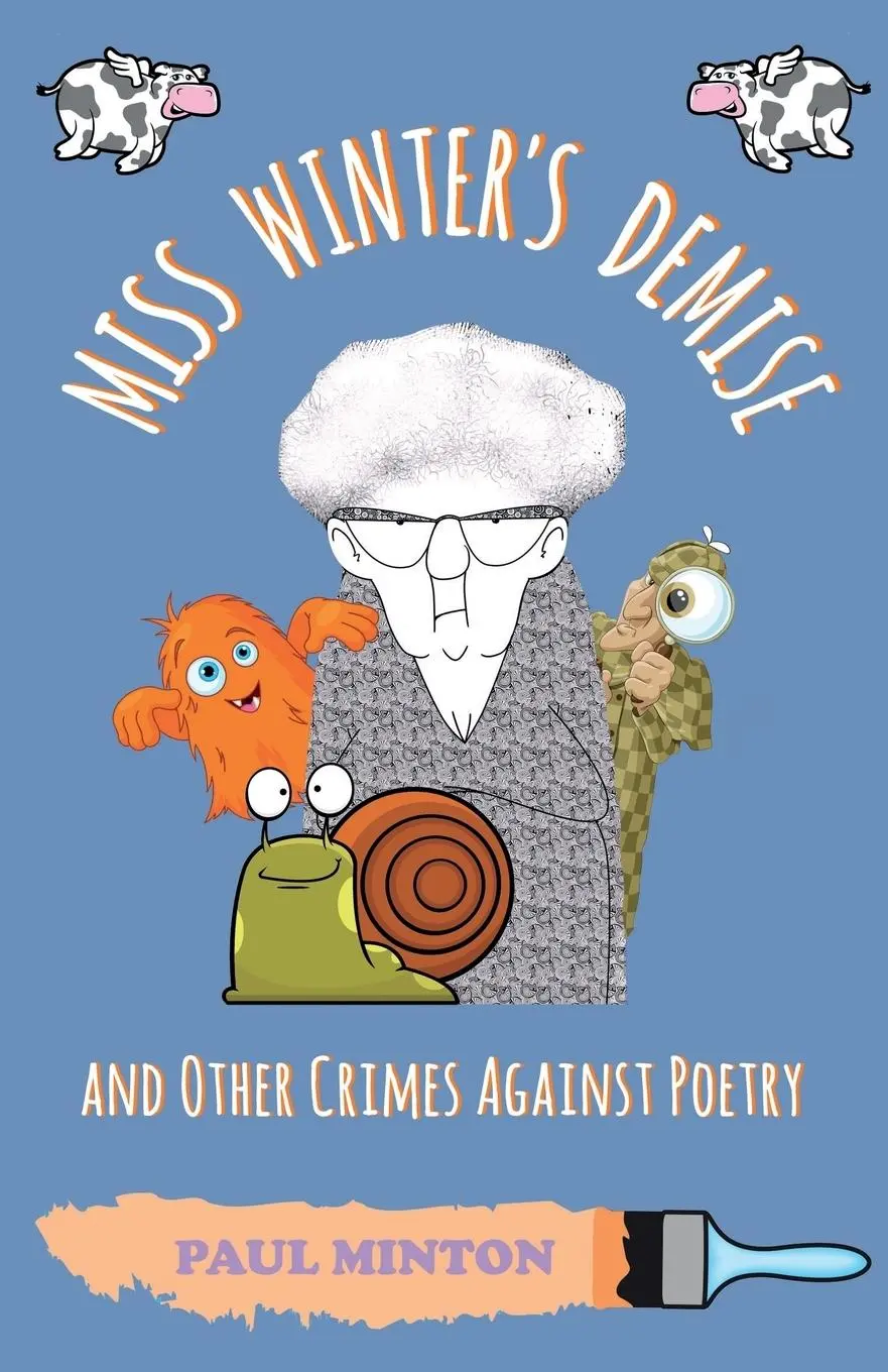 Cover: 9781788038829 | Miss Winter's Demise and Other Crimes Against Poetry | Paul Minton