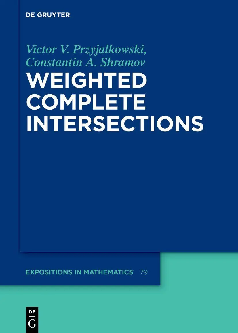 Cover: 9783110718829 | Weighted Complete Intersections | Victor V. Przyjalkowski (u. a.)