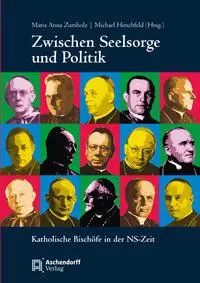 Cover: 9783402248829 | Zwischen Seelsorge und Politk | Katholische Bischöfe in der NS-Zeit