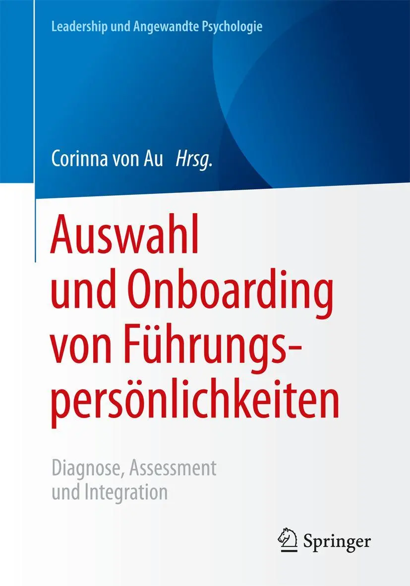 Cover: 9783658148829 | Auswahl und Onboarding von Führungspersönlichkeiten | Corinna von Au