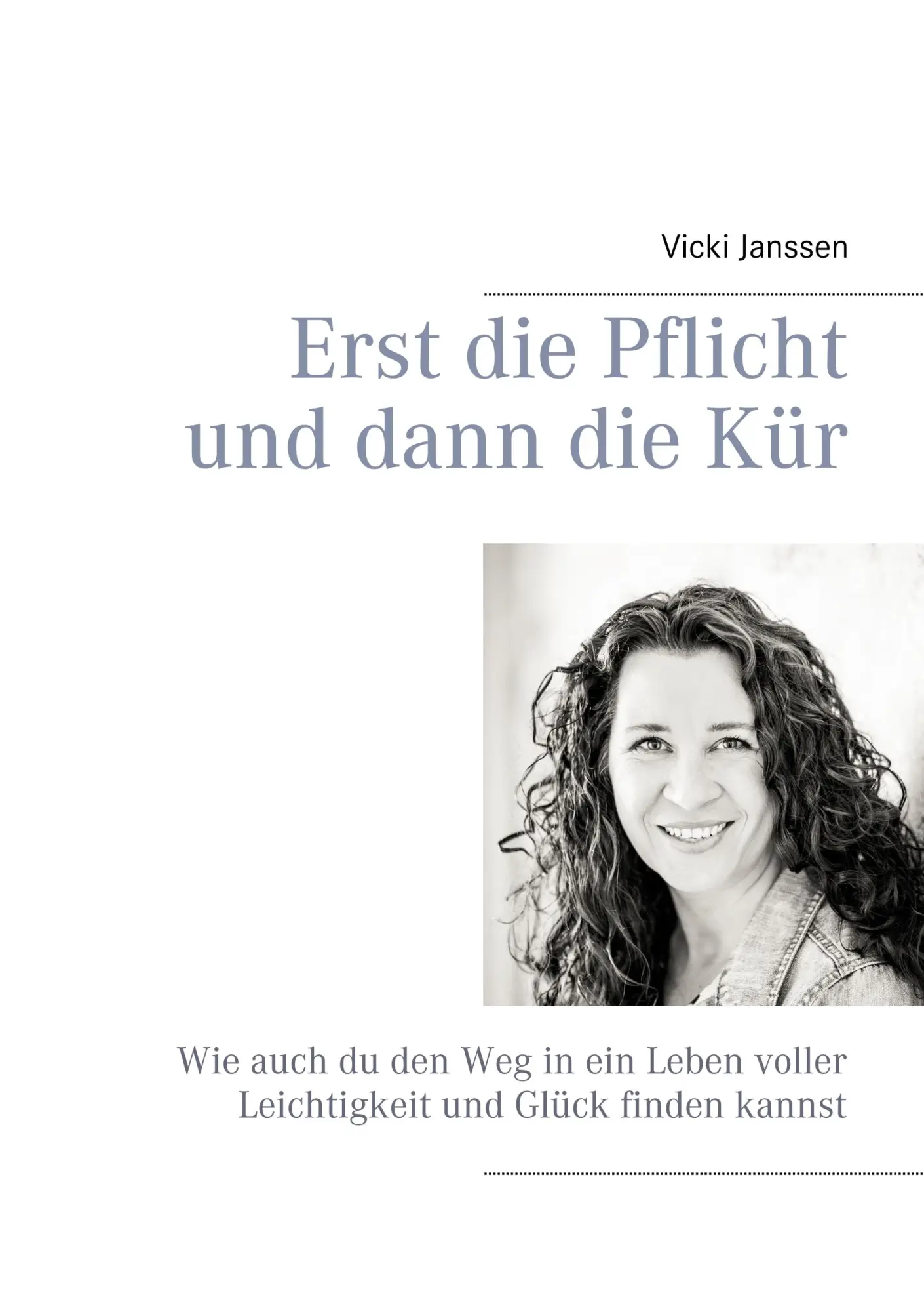 Cover: 9783749468829 | Erst die Pflicht und dann die Kür | Vicki Janssen | Taschenbuch | 2019
