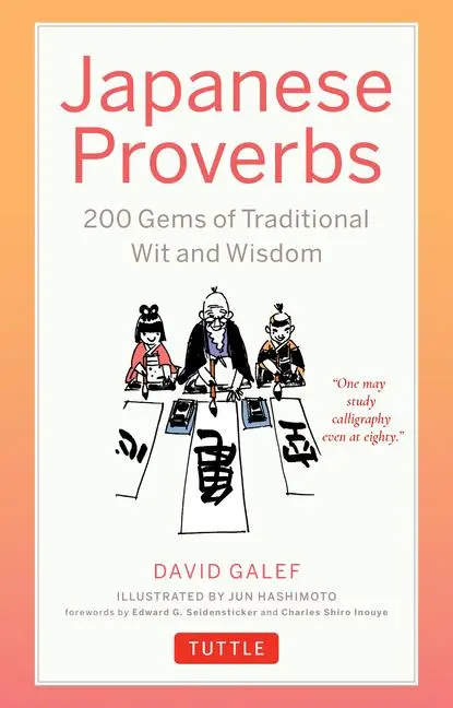 Cover: 9784805318829 | Japanese Proverbs | 200 Gems of Traditional Wit and Wisdom | Galef