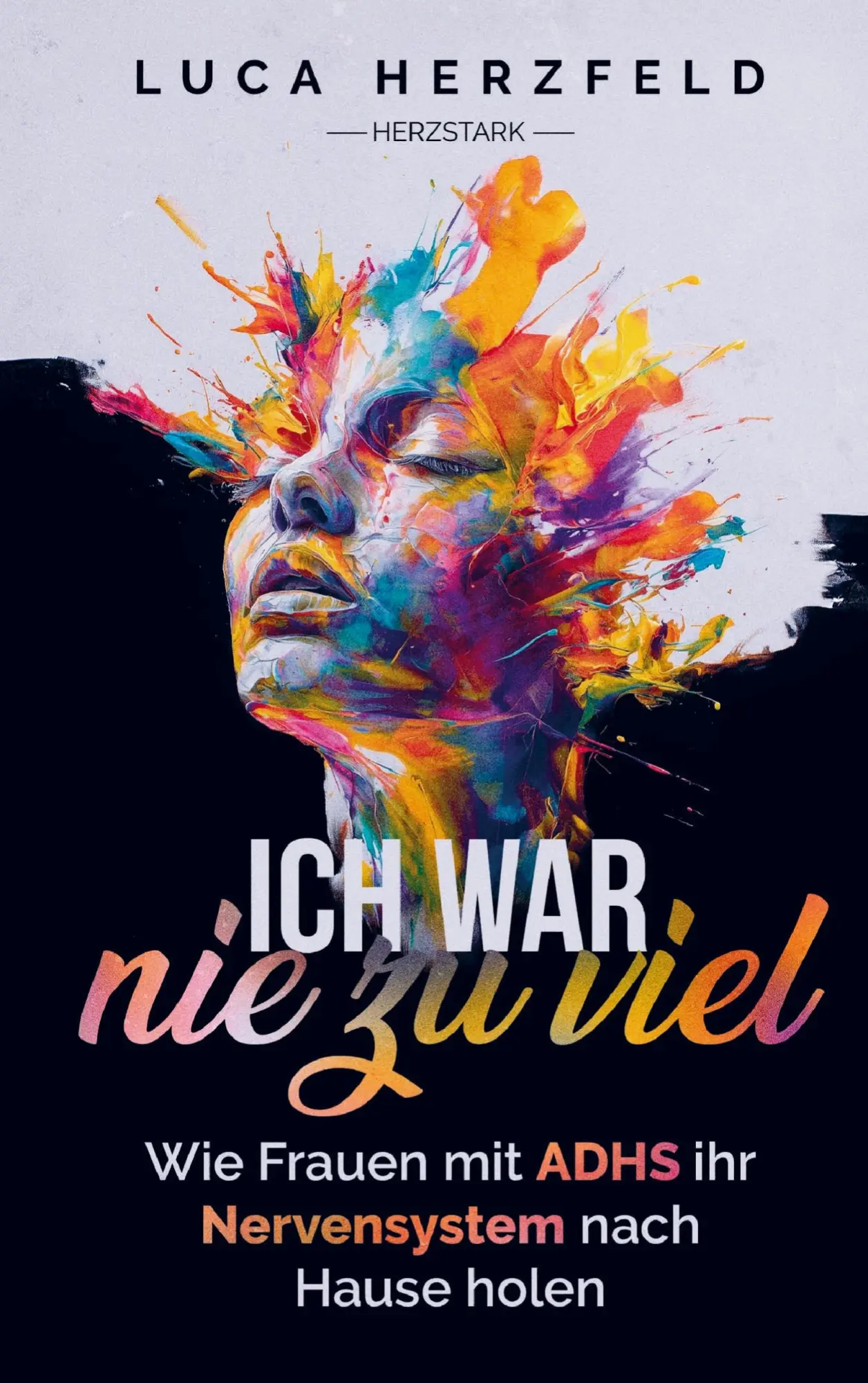 Cover: 9789403878829 | Ich war nie zu viel | Luca Herzfeld | Taschenbuch | 160 S. | Deutsch
