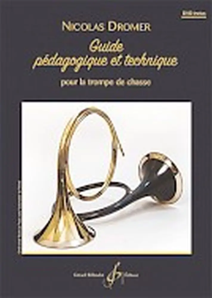 Cover: 9790043098829 | Guide Pedagogique et Technique | Pour La Trompe De Chasse | Dromer