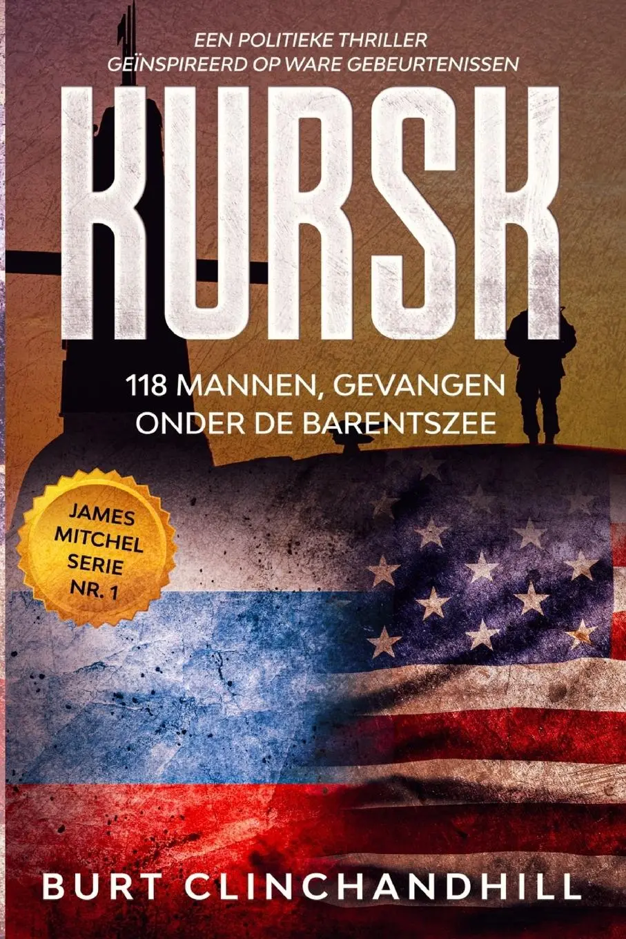 Cover: 9798896928829 | Kursk, 118 mannen, gevangen onder de Barentszee | Burt Clinchandhill