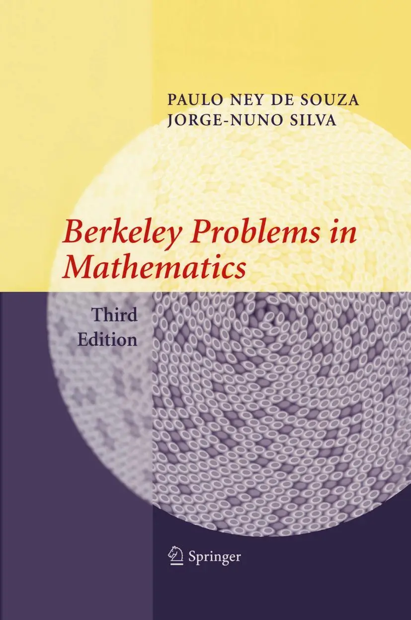 Cover: 9780387008929 | Berkeley Problems in Mathematics | Jorge-Nuno Silva (u. a.) | Buch Cover: 9780387008929 | Berkeley Problems in Mathematics | Jorge-Nuno Silva (u. a.) | Buch
