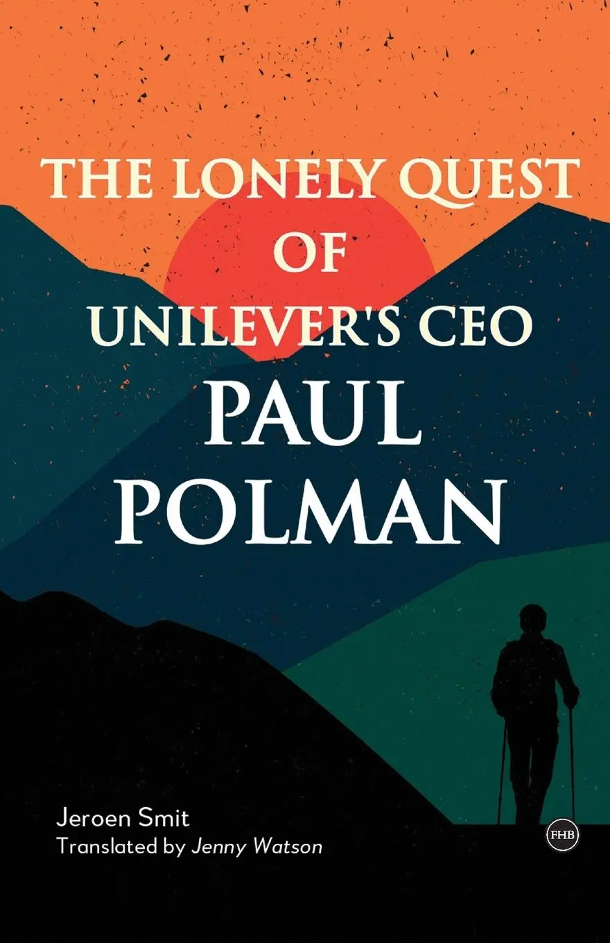 Cover: 9781839988929 | The Lonely Quest of Unilever's CEO Paul Polman | Jeroen Smit | Buch