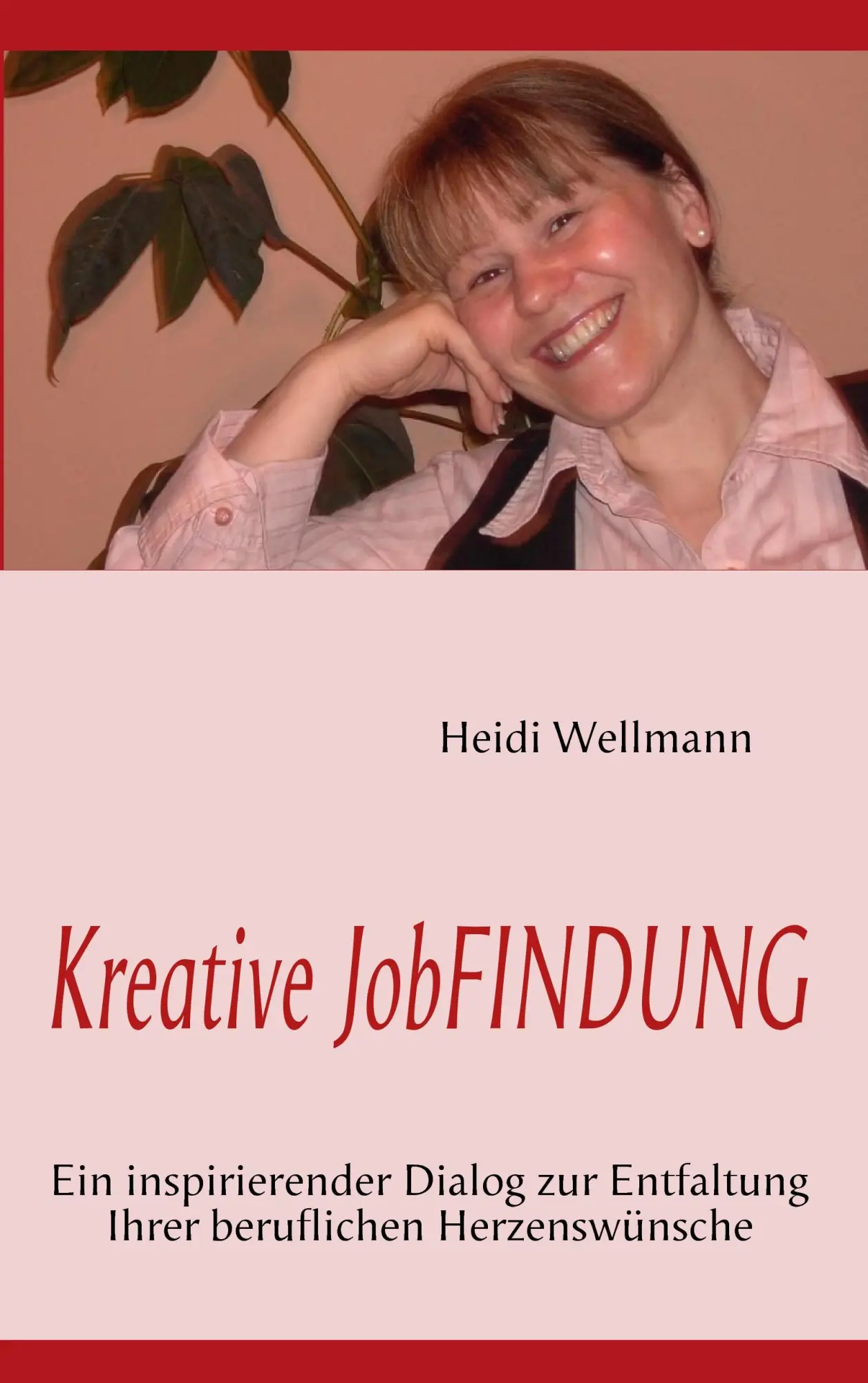Cover: 9783839168929 | Kreative JobFINDUNG | Heidi Wellmann | Taschenbuch | 304 S. | Deutsch