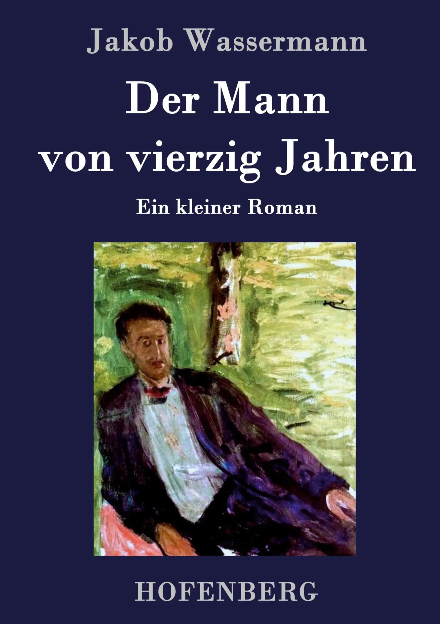 Cover: 9783843028929 | Der Mann von vierzig Jahren | Ein kleiner Roman | Jakob Wassermann
