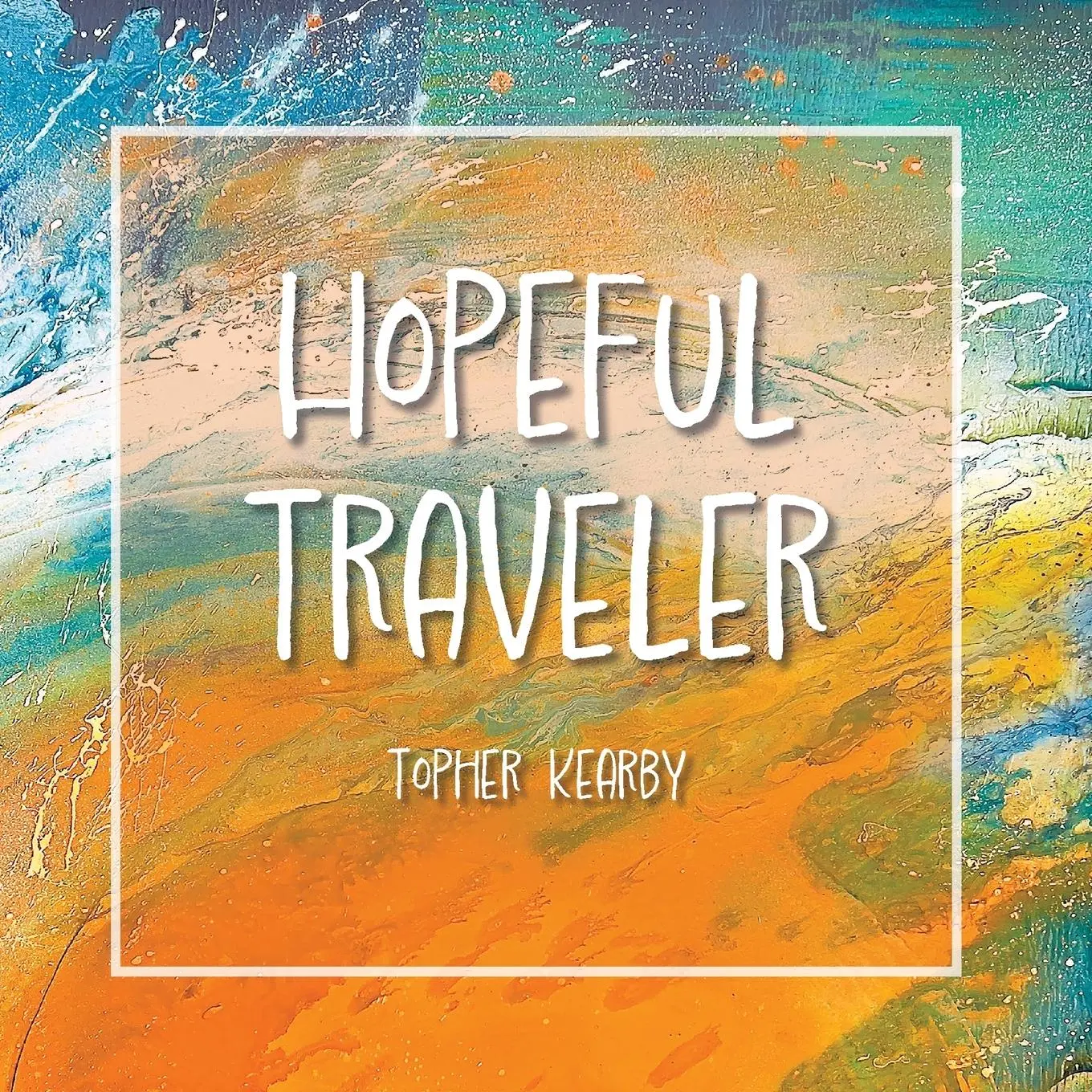 Cover: 9798218378929 | Hopeful Traveler | Topher Kearby | Taschenbuch | Englisch | 2024