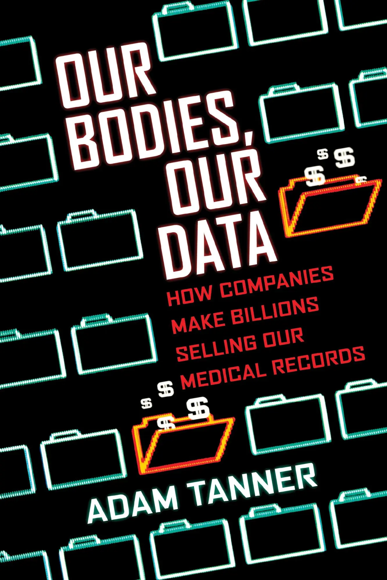 Cover: 9780807059029 | Our Bodies, Our Data | Adam Tanner | Taschenbuch | Englisch | 2018