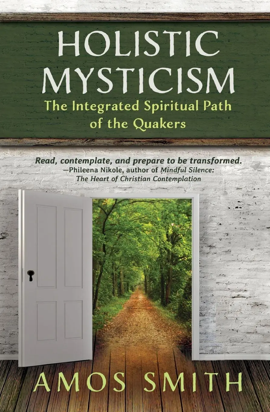 Cover: 9781625249029 | Holistic Mysticism | The Integrated Spiritual Path of the Quakers